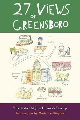 27 Pohľadov na Greensboro: Brána mesta v próze a poézii - 27 Views of Greensboro: The Gate City in Prose & Poetry