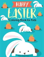 Veselé veľkonočné maľovanky pre deti - Happy Easter Coloring Book for Kids