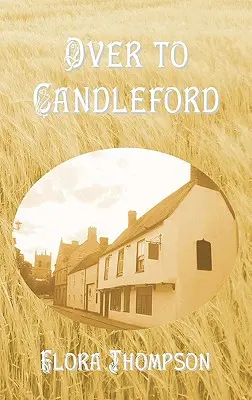 Cez Candleford - Over to Candleford