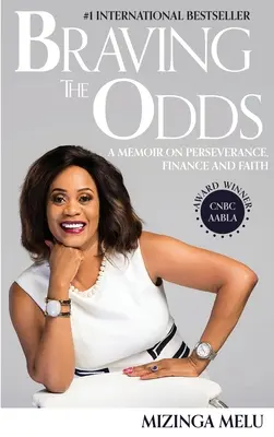 Braving the Odds: A Memoir on Perseverance, Finance and Faith