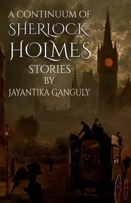 Kontinuum príbehov o Sherlockovi Holmesovi - A Continuum Of Sherlock Holmes Stories