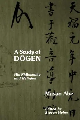 Štúdia o Dógenovi: jeho filozofia a náboženstvo - A Study of Dogen: His Philosophy and Religion