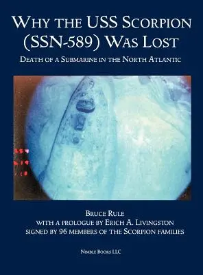 Prečo sa stratila USS Scorpion (Ssn 589): Smrť ponorky v severnom Atlantiku - Why the USS Scorpion (Ssn 589) Was Lost: The Death of a Submarine in the North Atlantic