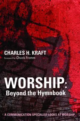 Uctievanie: Za hranicami spevníka - Worship: Beyond the Hymnbook