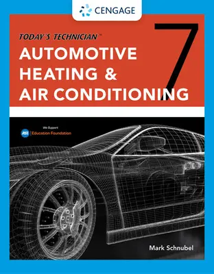 Dnešný technik: Automobilové vykurovanie a klimatizácia Príručka pre učebňu a dielňu - Today's Technician: Automotive Heating & Air Conditioning Classroom Manual and Shop Manual