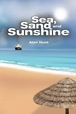More, piesok a slnko - Sea, Sand and Sunshine