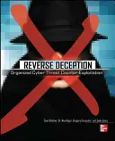 Obrátený podvod: Organizovaný boj proti kybernetickým hrozbám - Reverse Deception: Organized Cyber Threat Counter-Exploitation