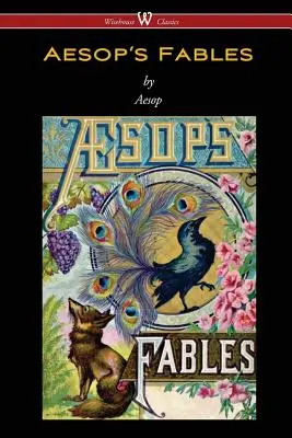 Ezopove bájky (Wisehouse Classics Edition) - Aesop's Fables (Wisehouse Classics Edition)