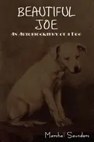 Krásny Joe: Autobiografia psa - Beautiful Joe: An Autobiography of a Dog