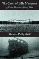 Duch Billyho Mastersona a iné príbehy z Tisíc ostrovov - The Ghost of Billy Masterson and Other Thousand Islands Tales