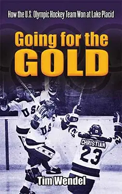 Na ceste za zlatom: Ako americký olympijský hokejový tím zvíťazil v Lake Placid - Going for the Gold: How the U.S. Olympic Hockey Team Won at Lake Placid