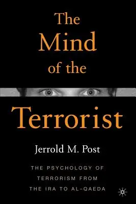 Myseľ teroristu: Psychológia terorizmu od IRA po Al-Káidu - The Mind of the Terrorist: The Psychology of Terrorism from the IRA to Al-Qaeda