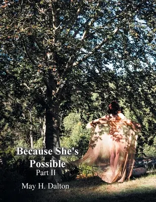 Pretože je možná: Časť Ii - Because She's Possible: Part Ii