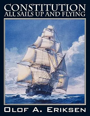 Ústava - všetky plachty hore a letia - Constitution - All Sails Up and Flying