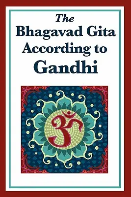 Bhagavadgíta podľa Gándhího - The Bhagavad Gita According to Gandhi