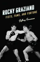 Rocky Graziano: Päste, sláva a šťastie - Rocky Graziano: Fists, Fame, and Fortune