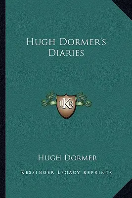 Denníky Hugha Dormera - Hugh Dormer's Diaries