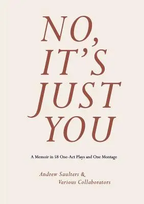 Nie, to si len ty: Memoáre v 58 jednoaktovkách a jednej montáži - No, It's Just You: A Memoir in 58 One-Act Plays and One Montage