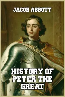 Dejiny Petra Veľkého - History of Peter the Great