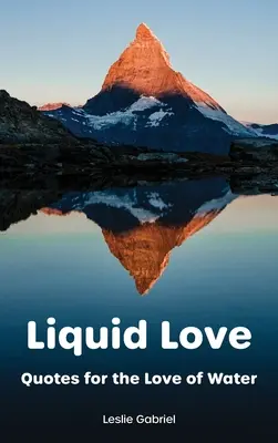 Tekutá láska: Citáty z lásky k vode - Liquid Love: Quotes For The Love Of Water