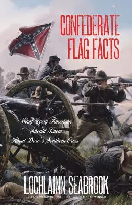 Fakty o vlajke Konfederácie: Čo by mal každý Američan vedieť o južanskom kríži Dixie - Confederate Flag Facts: What Every American Should Know About Dixie's Southern Cross