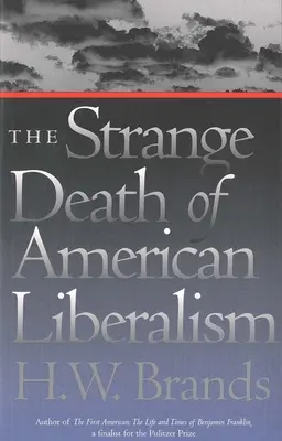 Podivná smrť amerického liberalizmu - The Strange Death of American Liberalism