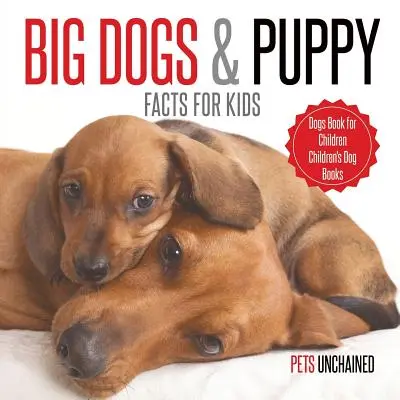 Veľké psy a fakty o šteniatkach pre deti Kniha o psoch pre deti Detské knihy o psoch - Big Dogs & Puppy Facts for Kids Dogs Book for Children Children's Dog Books