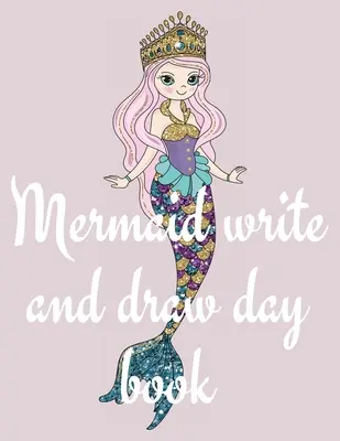 Morská panna písať a kresliť deň kniha - Mermaid write and draw day book