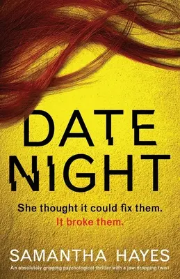 Nočné rande: Absolútne strhujúci psychologický triler s napínavým zvratom - Date Night: An absolutely gripping psychological thriller with a jaw-dropping twist