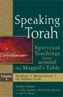 Hovorenie o Tóre, 2. diel: Duchovné učenie okolo maggidovho stola - Speaking Torah Vol 2: Spiritual Teachings from Around the Maggid's Table