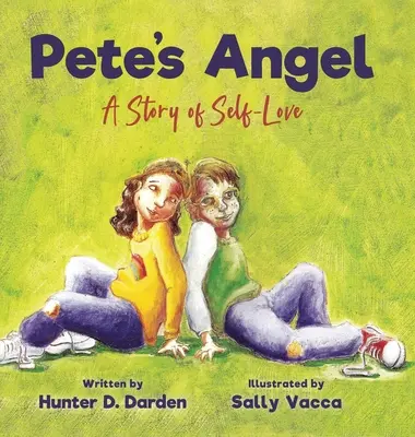 Petov anjel: Príbeh o láske k sebe samému - Pete's Angel: A Story of Self-Love