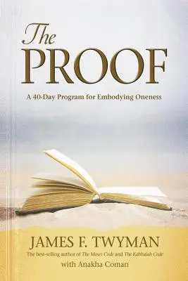 40-dňový program na vtelenie jednoty - Proof: A 40-Day Program for Embodying Oneness