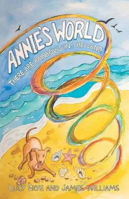 Anniin svet: V piesku sú dúhy - Annie's World: There are rainbows in the sand