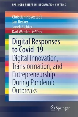 Digitálne reakcie na Covid-19: Digitálne inovácie, transformácia a podnikanie počas vypuknutia pandémie - Digital Responses to Covid-19: Digital Innovation, Transformation, and Entrepreneurship During Pandemic Outbreaks