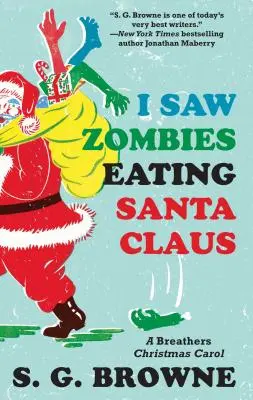 Videl som zombie, ako jedia Santa Clausa: Vianočná koleda Breathers - I Saw Zombies Eating Santa Claus: A Breathers Christmas Carol