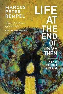 Život na konci knihy My proti nim: Príbehy medzi kultúrami - Life at the End of Us Versus Them: Cross Culture Stories
