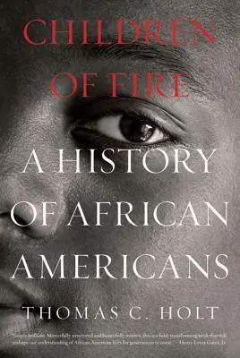 Deti ohňa: História Afroameričanov - Children of Fire: A History of African Americans