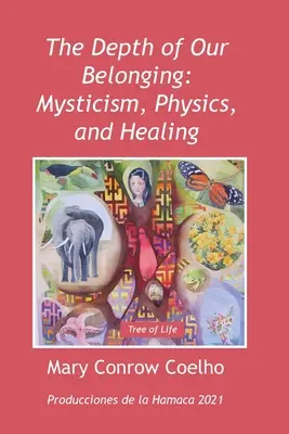 Hĺbka našej spolupatričnosti: Mystika, fyzika a liečenie - The Depth of Our Belonging: Mysticism, Physics and Healing