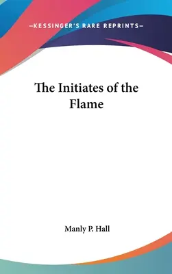 Zasvätenci plameňa - The Initiates of the Flame