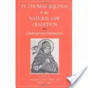 Svätý Tomáš Akvinský a tradícia prirodzeného práva: Súčasné perspektívy - St. Thomas Aquinas and the Natural Law Tradition: Contemporary Perspectives