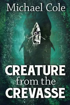 Stvorenie z priepasti - Creature From The Crevasse