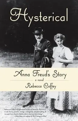 Hysterické: Príbeh Anny Freudovej - Hysterical: Anna Freud's Story