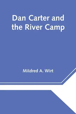 Dan Carter a riečny tábor - Dan Carter and the River Camp