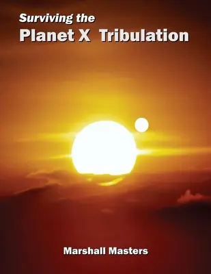 Prežiť súženie na planéte X: V počte je sila (Paperback) - Surviving the Planet X Tribulation: There Is Strength in Numbers (Paperback)