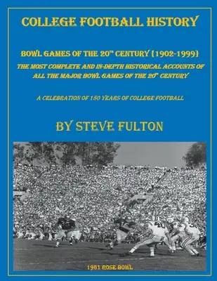 Zápasy o poháre v histórii univerzitného futbalu v 20. storočí - College Football History Bowl Games of the 20th Century