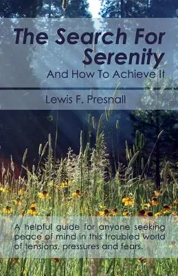 Hľadanie pokoja a ako ho dosiahnuť - The Search for Serenity and How to Achieve It