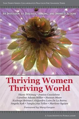 Prospievajúce ženy Prospievajúci svet: Pozvanie k dialógu, uzdraveniu a inšpiratívnym činom - Thriving Women Thriving World: An invitation to Dialogue, Healing, and Inspired Actions