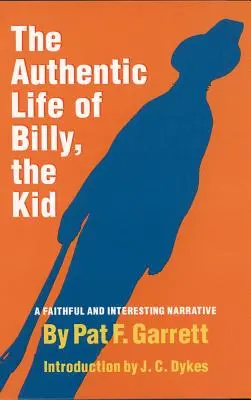 Autentický život Billyho Kida, 3: Verné a zaujímavé rozprávanie - The Authentic Life of Billy, the Kid, 3: A Faithful and Interesting Narrative
