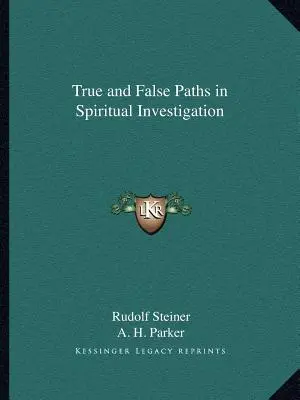 Pravé a falošné cesty v duchovnom skúmaní - True and False Paths in Spiritual Investigation