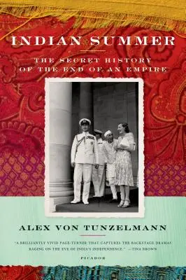 Indiánske leto: Tajné dejiny konca jednej ríše - Indian Summer: The Secret History of the End of an Empire